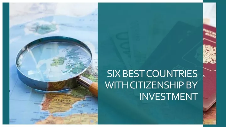 six best countries with citizenship by investment