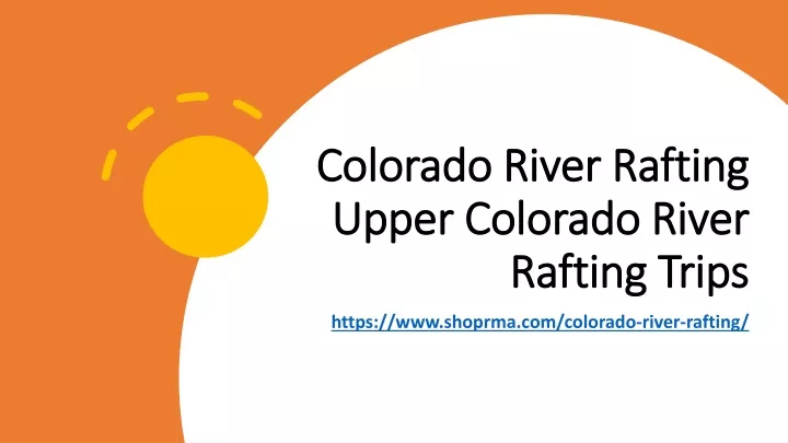 colorado river rafting upper colorado river rafting trips