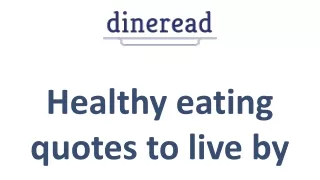 Healthy eating quotes to live by