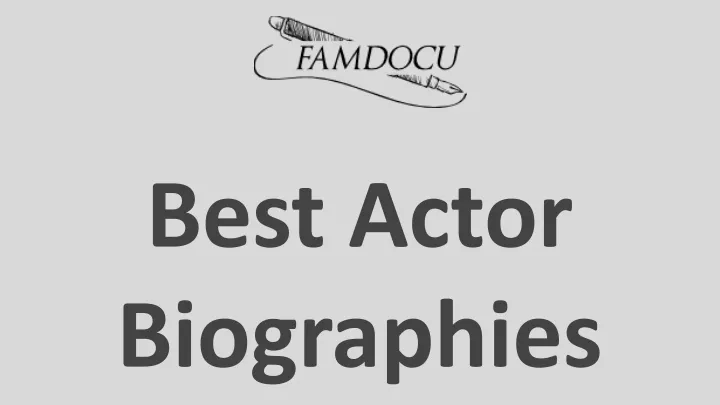 best actor biographies