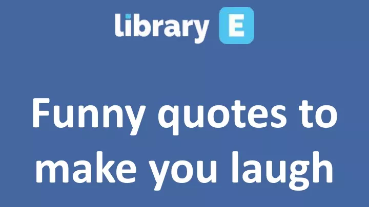 funny quotes to make you laugh