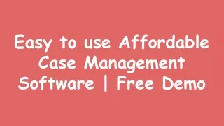 easy to use affordable case management software