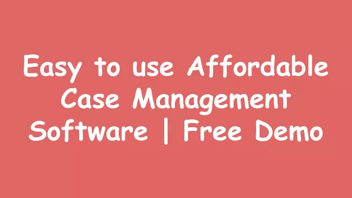 easy to use affordable case management software