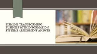 bism1201 transforming business with information systems assignment answer