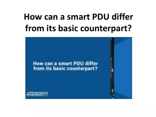 How can a smart PDU differ from its basic counterpart?