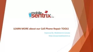 LEARN MORE about our Cell Phone Repair TOOLS