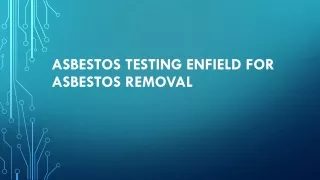 Asbestos Testing Enfield For asbestos removal 