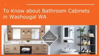 To Know about Bathroom Cabinets in Washougal WA