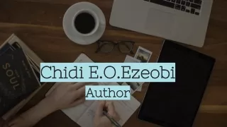 Chidi Ezeobi As A Noble Poet And With Dignified Personality