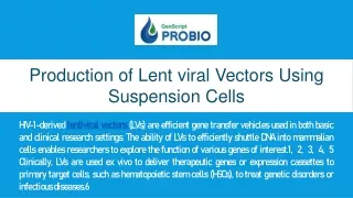 production of lent viral vectors using suspension