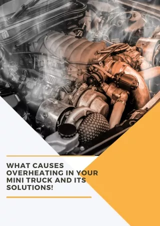 What Causes Overheating In Your Mini Truck And Its Solutions!