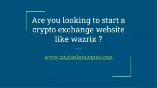 are you looking to start a crypto exchange website like wazrix