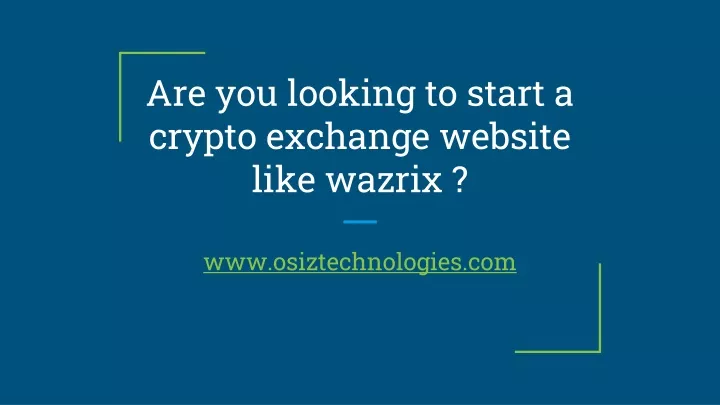 are you looking to start a crypto exchange website like wazrix