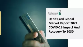 debit card global market report 2021 covid