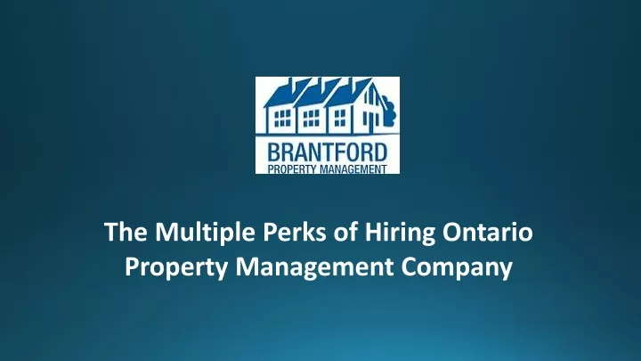 the multiple perks of hiring ontario property