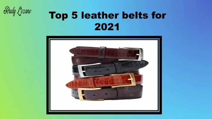 top 5 leather belts for 2021