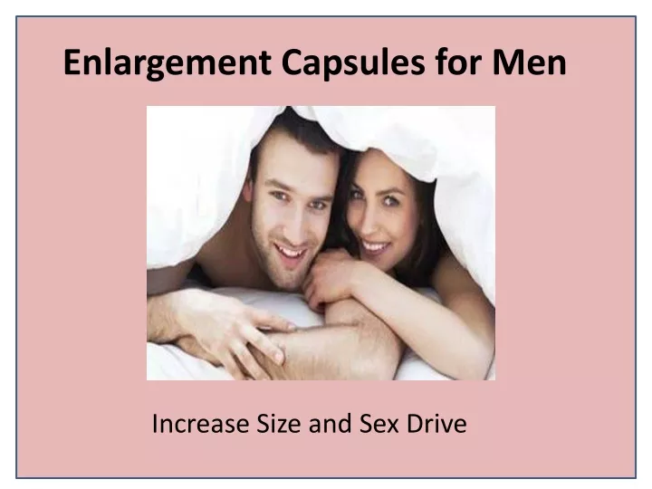 enlargement capsules for men