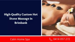 High-Quality Custom Hot Stone and Chinese  Massage in Brimbank