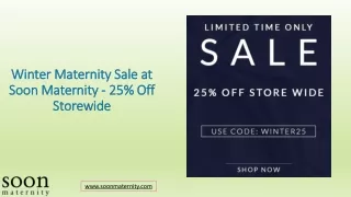 Winter Maternity Sale at Soon Maternity - 25% Off Storewide
