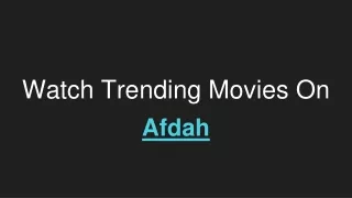 Watch Trending Movies On Afdah