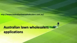 Australian lawn wholesalers Applications