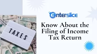 Know About the Filing of Income Tax Return