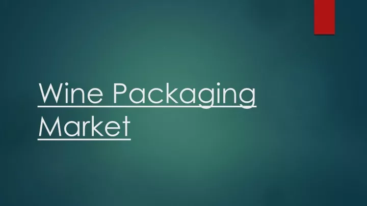 wine packaging market