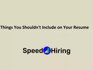 Things You Shouldn't Include on Your Resume