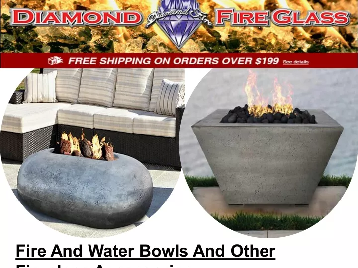 fire and water bowls and other fireplace