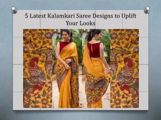 5 Latest Kalamkari Saree Designs to Uplift Your Looks