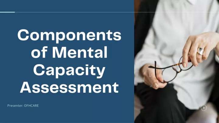 components of mental capacity assessment