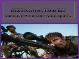 ATX Precision, Texas Hill Country Precision Rifle Sports