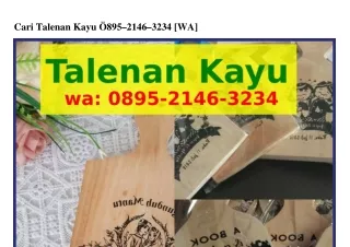 Cari Talenan Kayu O8ᑫ5~2lㄐ6~౩2౩ㄐ[WhatsApp]