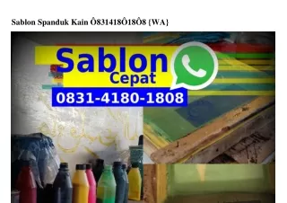Sablon Spanduk Kain 083l-Ꮞl80-l808[WA]