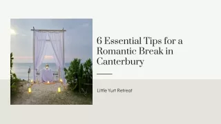 6 Essential Tips for a Romantic Break in Canterbury