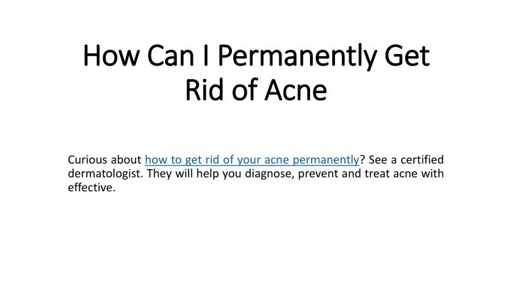 how can i permanently get rid of acne