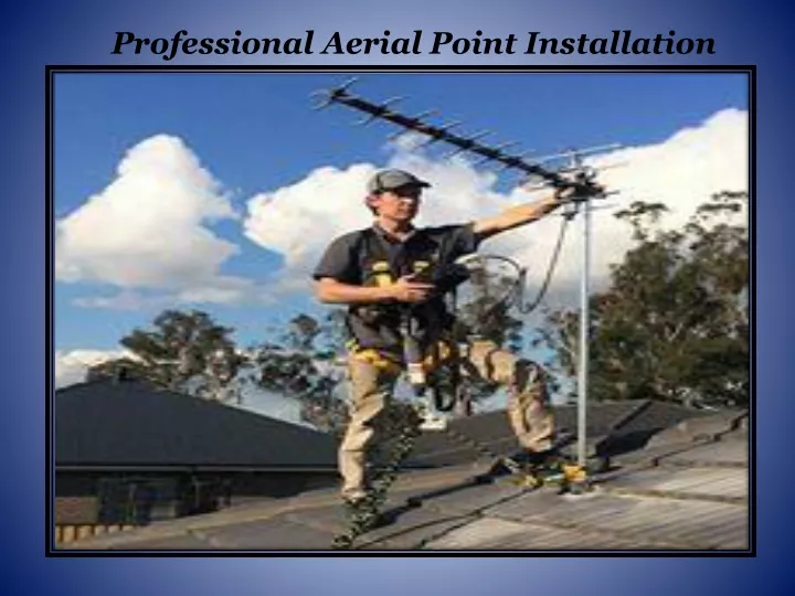 professional aerial point installation