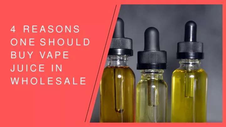 4 reasons one should buy vape juice in wholesale