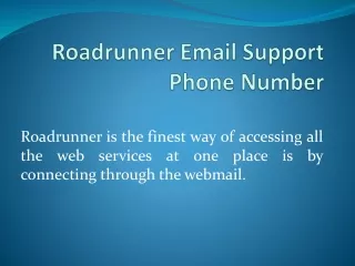 roadrunner is the finest way of accessing