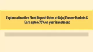 explore attractive fixed deposit rates at bajaj finserv markets earn upto 6 75 on your investment