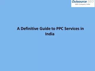 a definitive guide to ppc services in india