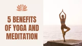 5 Physical and mental benefits of yoga and meditation