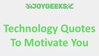 Technology Quotes To Motivate You