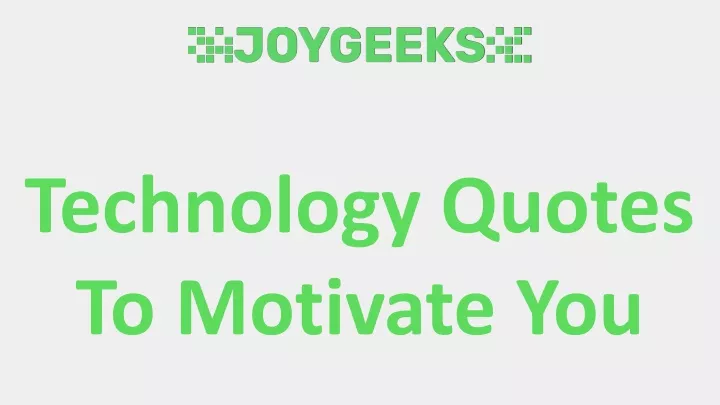 technology quotes to motivate you