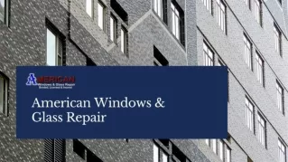 Top Expertise Residential glass repair and replacement service