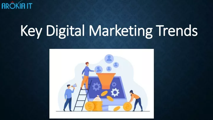 key digital marketing trends