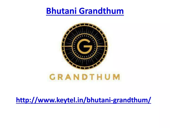 bhutani grandthum