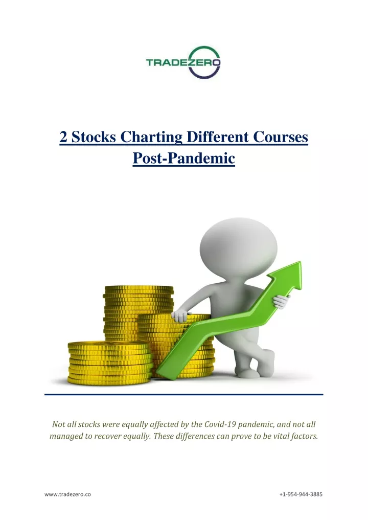 2 stocks charting different courses post pandemic