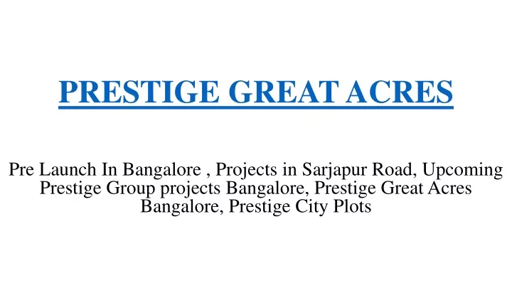 prestige great acres