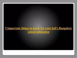 5 important things to know for your kid’s Bangalore school admission